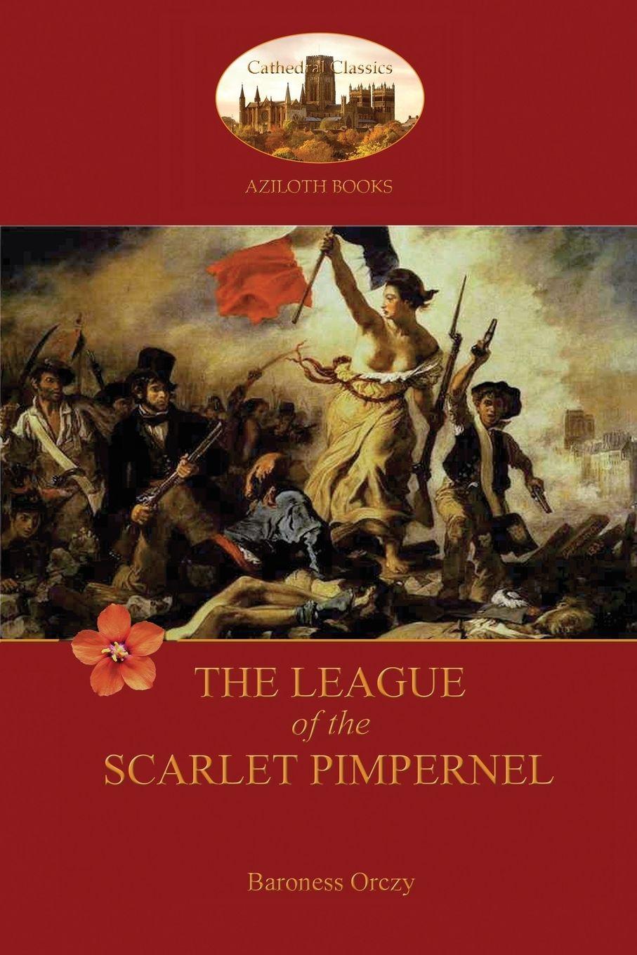 Vorderes Coverbild The League of the Scarlet Pimpernel (Aziloth Books)
