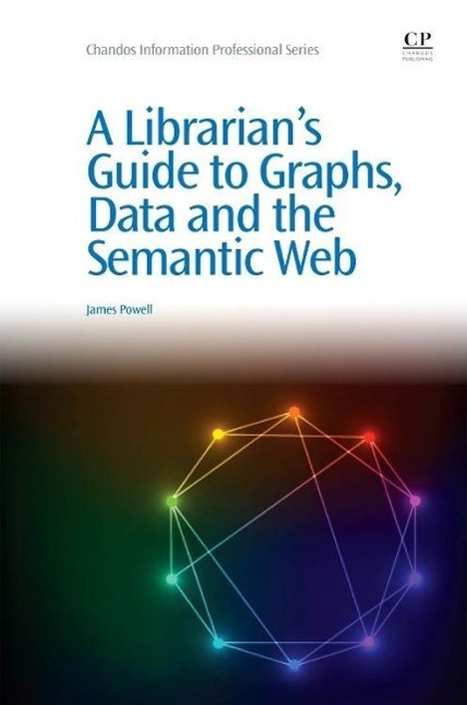 Vorderes Coverbild A Librarian's Guide to Graphs, Data and the Semantic Web
