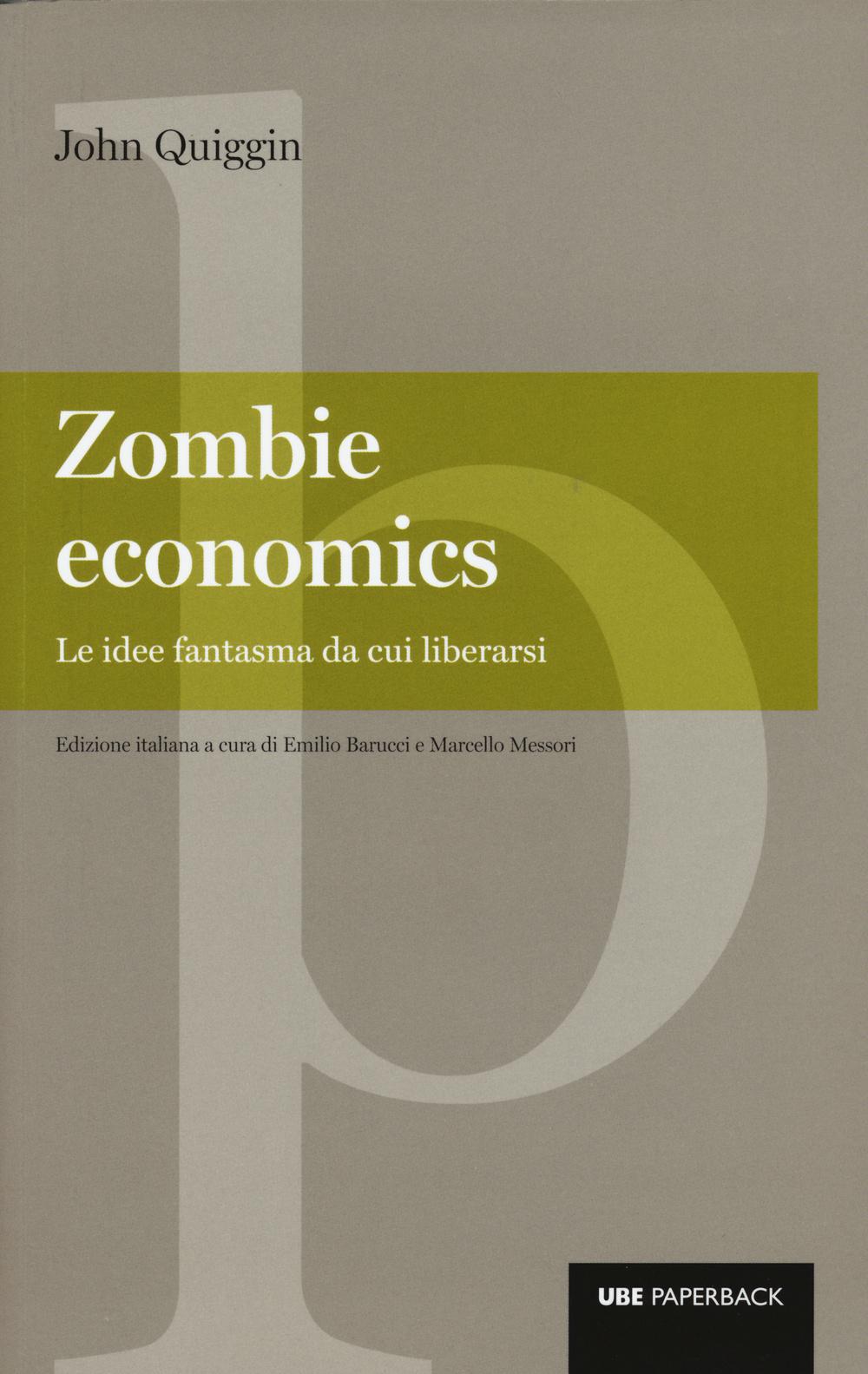 Vorderes Coverbild Zombie economics. Le idee fantasma da cui liberarsi