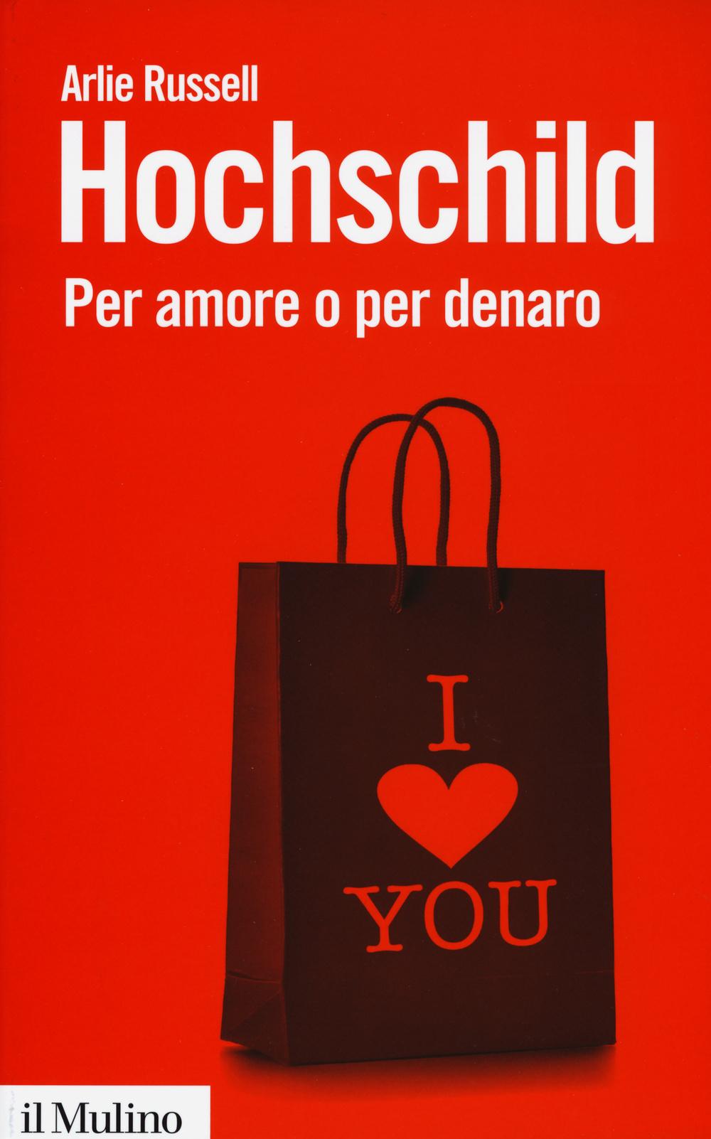 Vorderes Coverbild Per amore o per denaro. La commercializzazione della vita intima