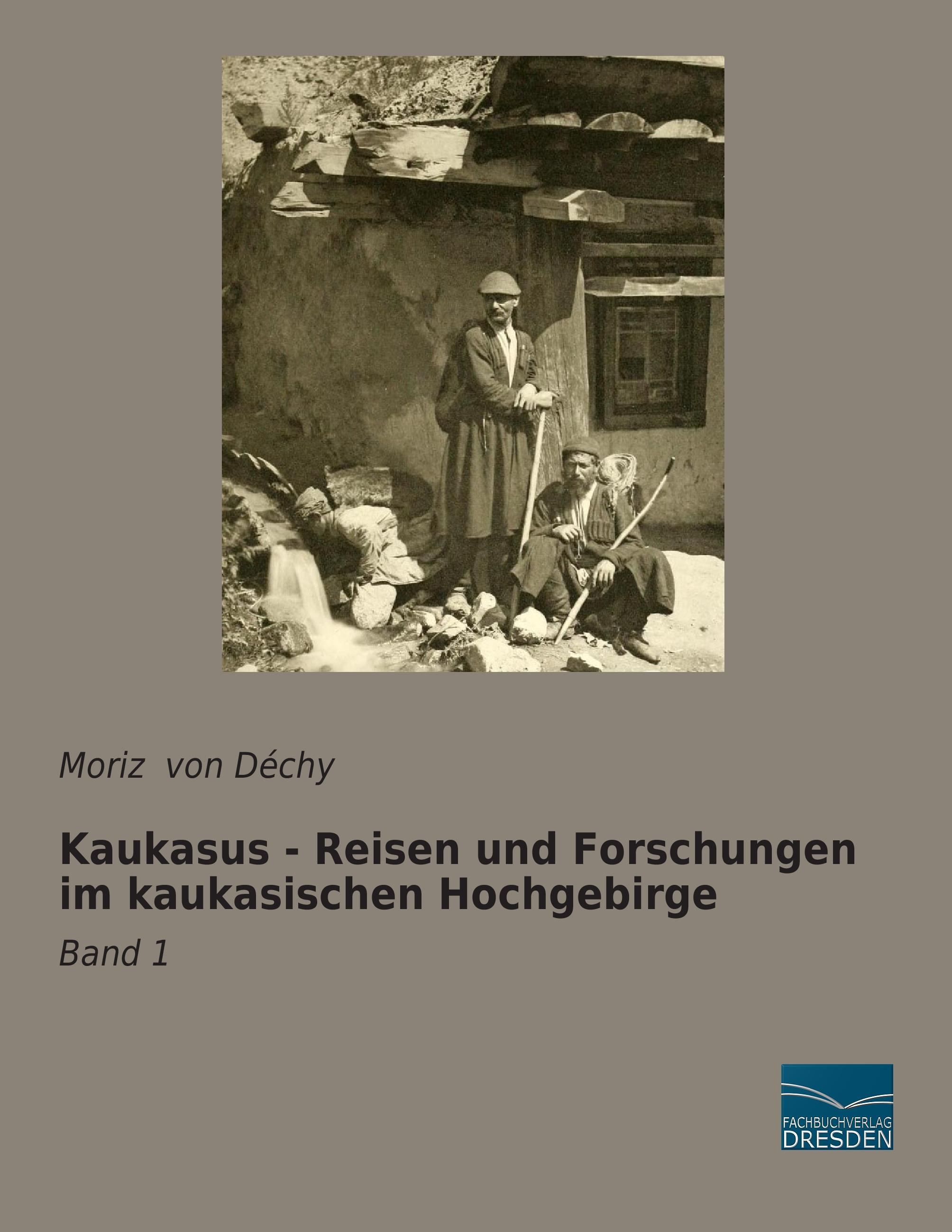 Vorderes Coverbild Kaukasus - Reisen und Forschungen im kaukasischen Hochgebirge