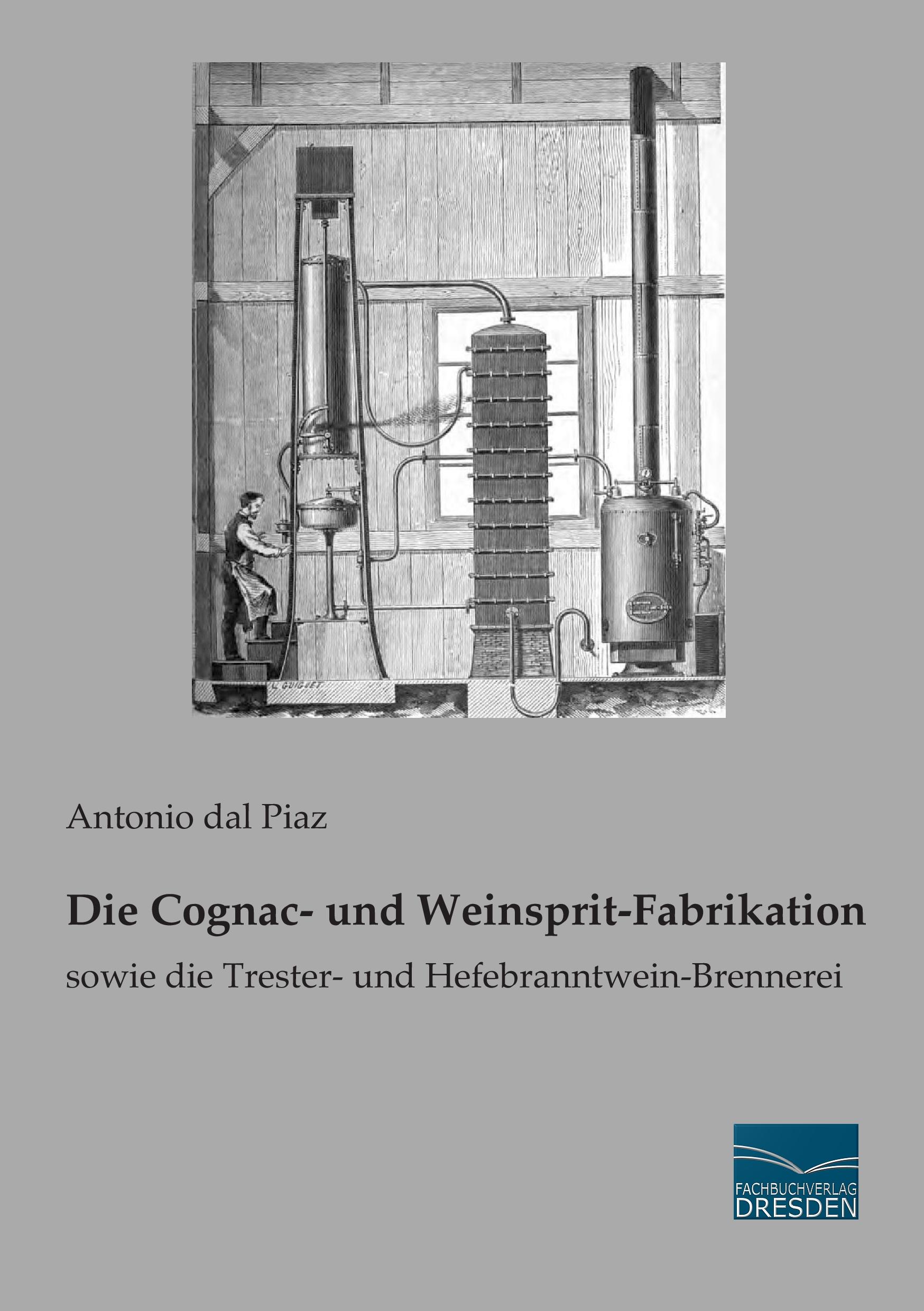 Vorderes Coverbild Die Cognac- und Weinsprit-Fabrikation