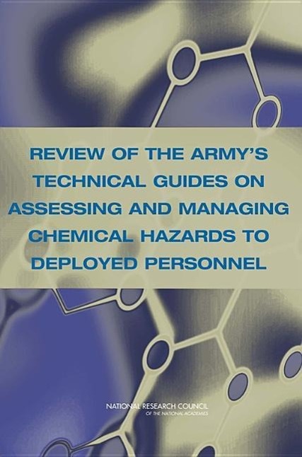 Vorderes Coverbild Review of the Army's Technical Guides on Assessing and Managing Chemical Hazards to Deployed Personnel