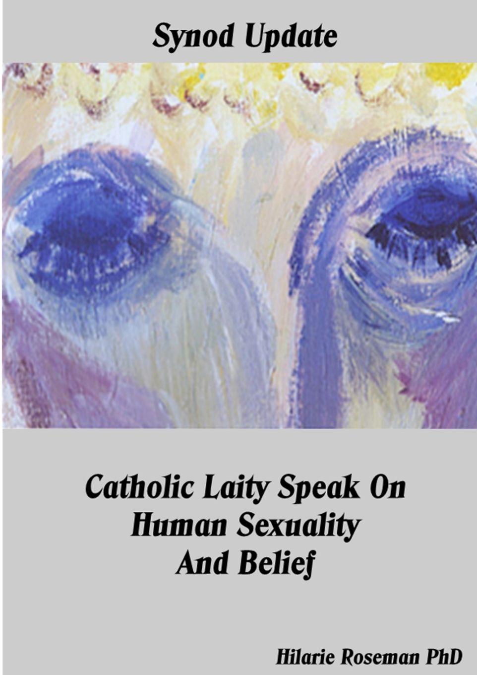 Vorderes Coverbild Synod Update Catholic Laity Speak On Human Sexuality And Belief