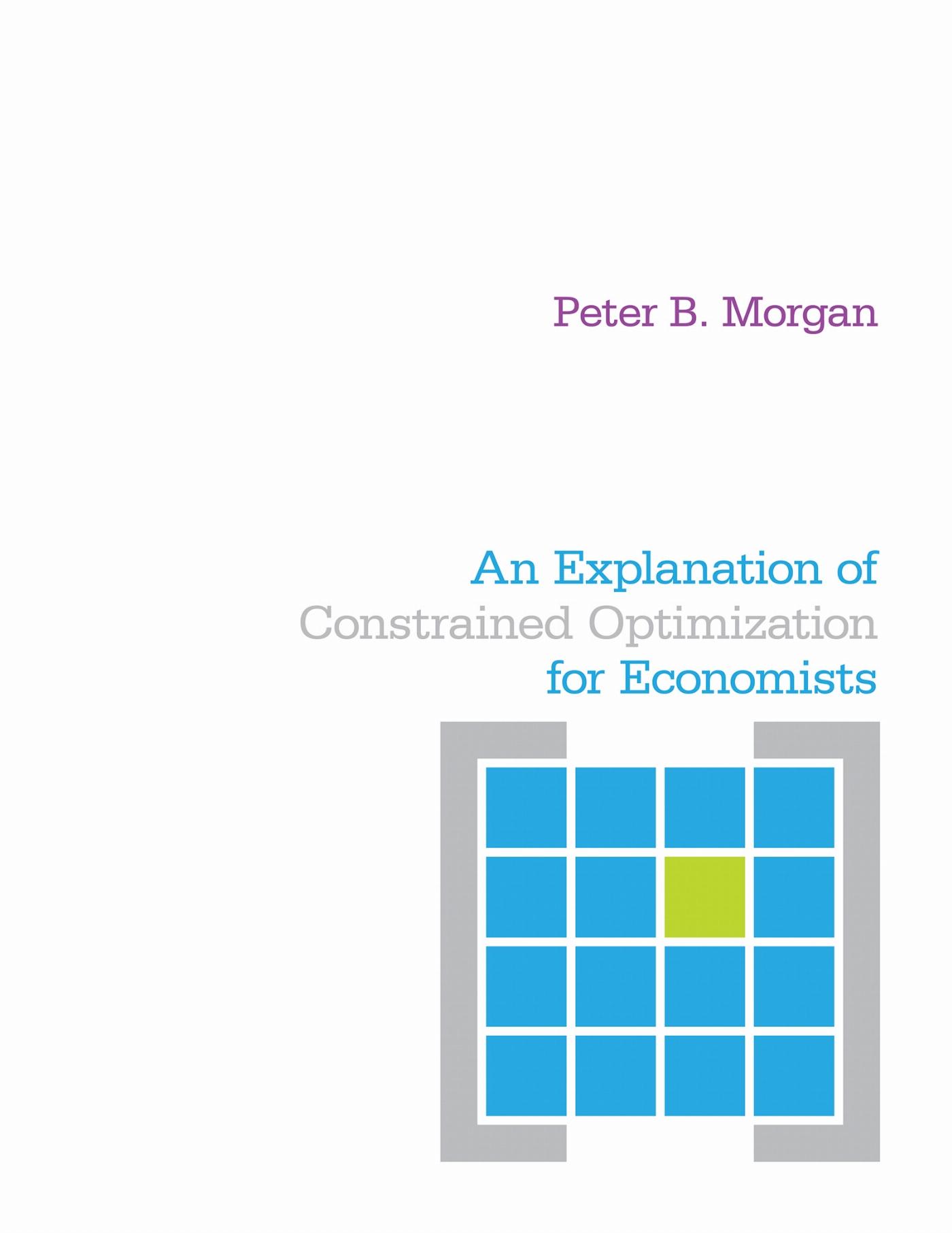 Vorderes Coverbild An Explanation of Constrained Optimization for Economists