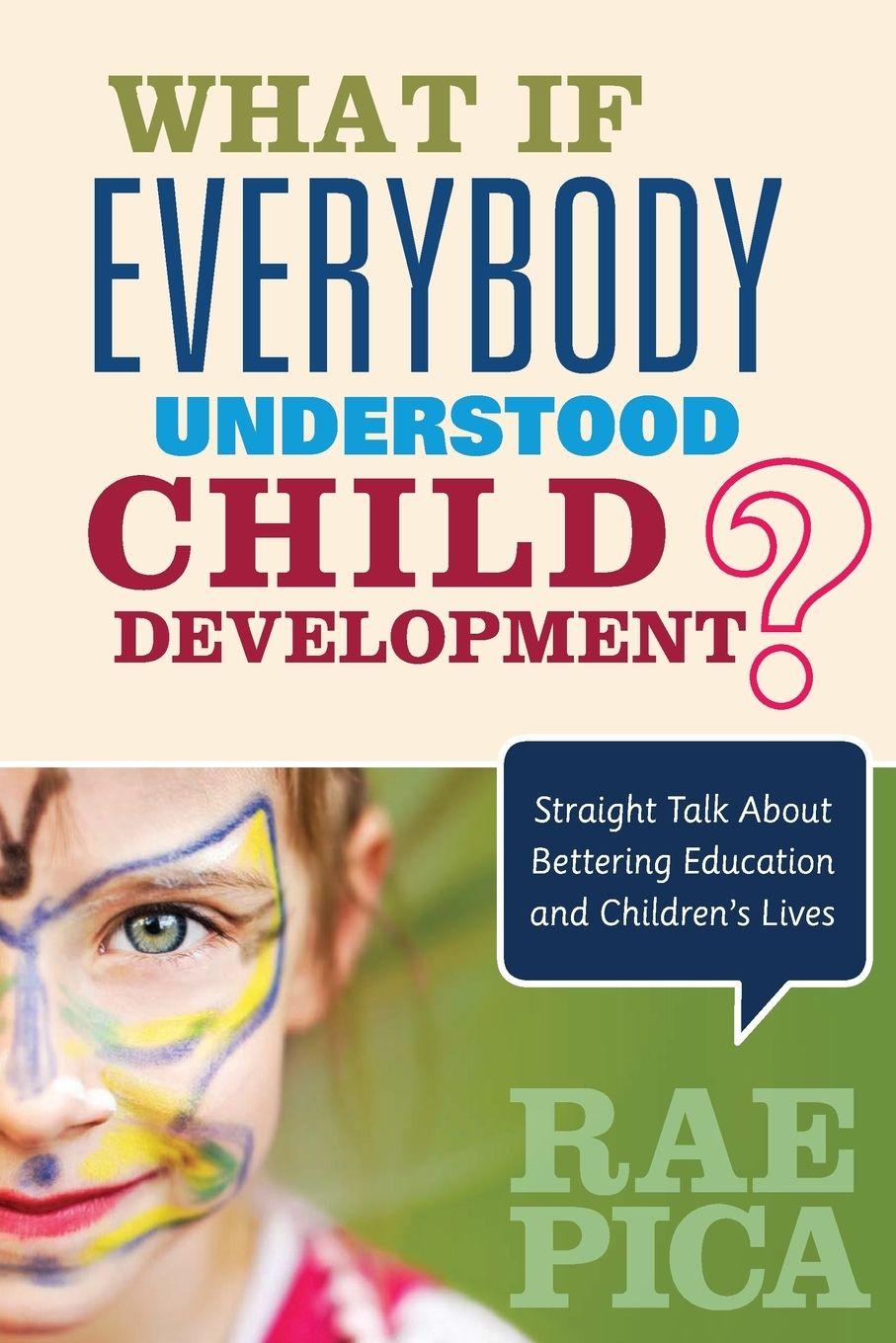 Vorderes Coverbild What If Everybody Understood Child Development?