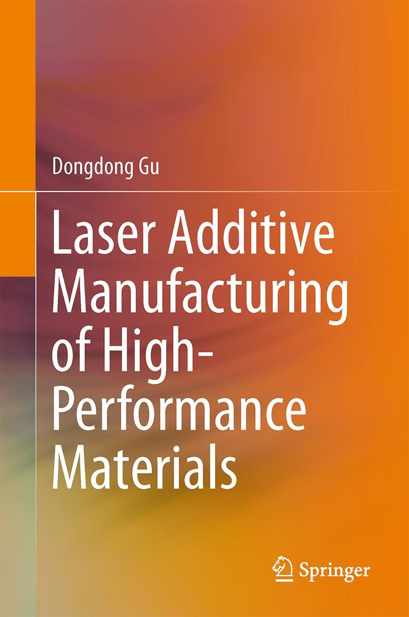 Vorderes Coverbild Laser Additive Manufacturing of High-Performance Materials