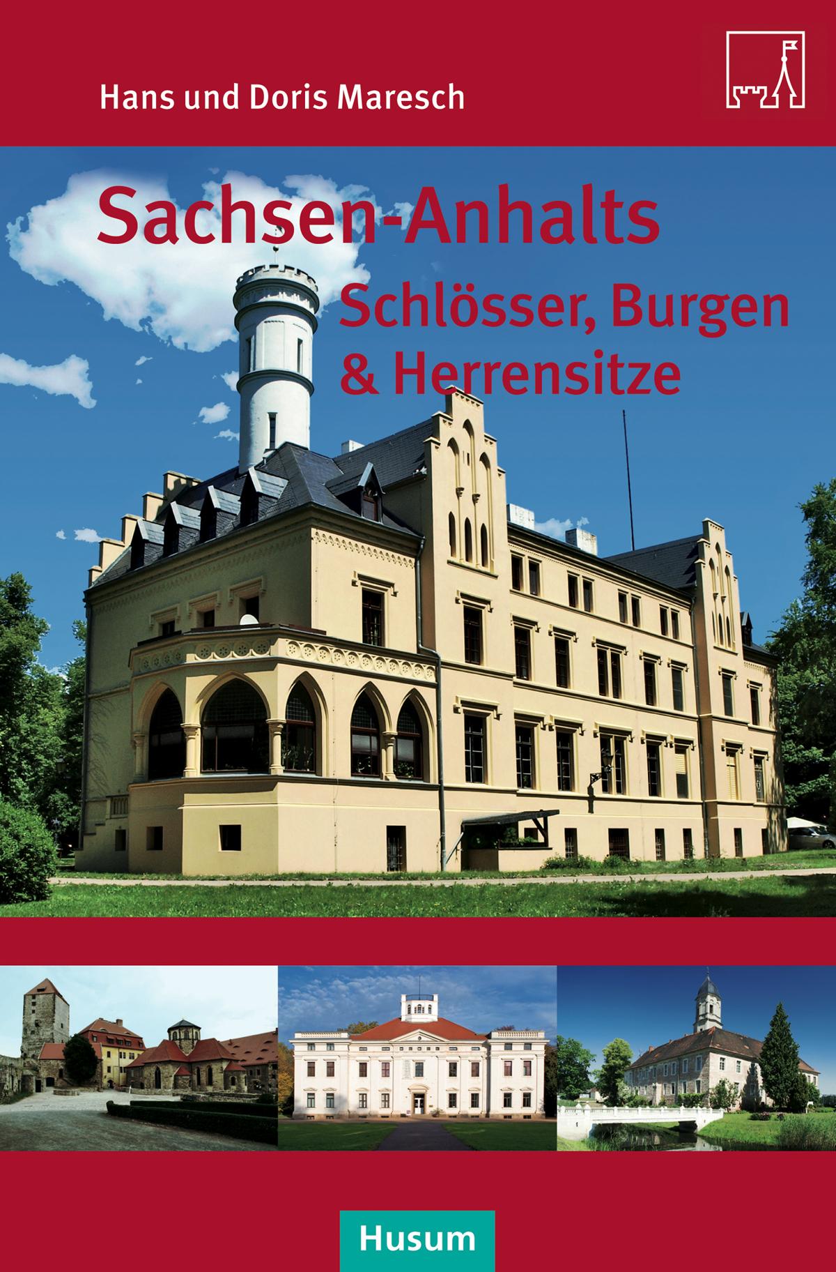 Vorderes Coverbild Sachsen-Anhalts Schlösser, Burgen & Herrensitze
