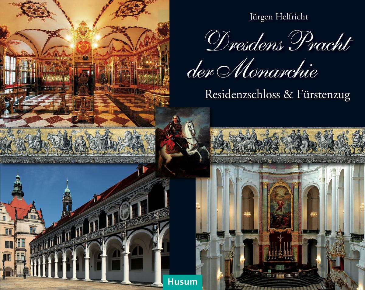 Vorderes Coverbild Dresdens Pracht der Monarchie