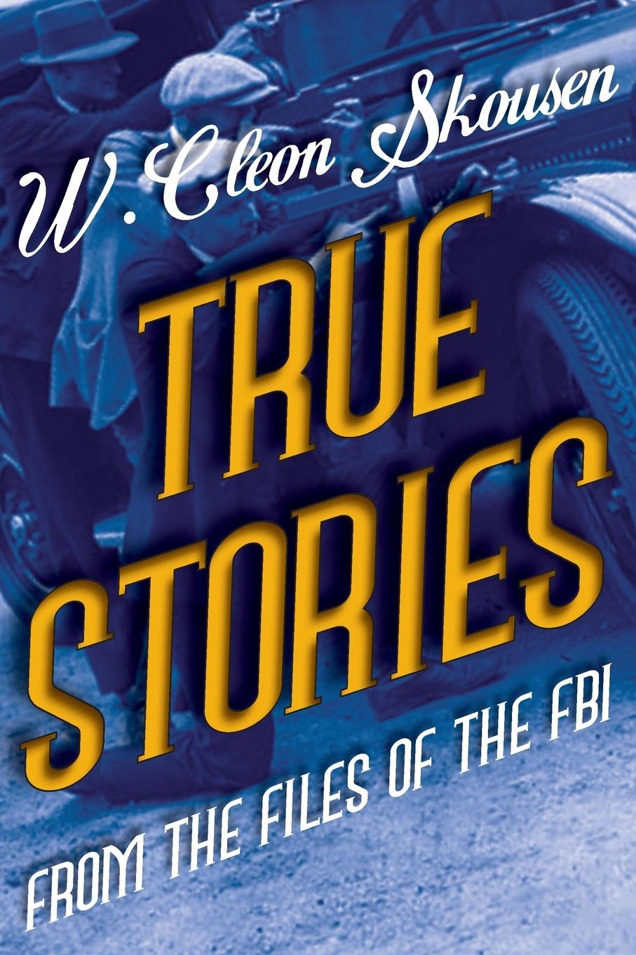 Vorderes Coverbild True Stories from the Files of the FBI