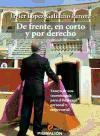 Vorderes Coverbild De frente, en corto y por derecho : ensayo de una tauromaquia para el liderazgo personal y empresarial