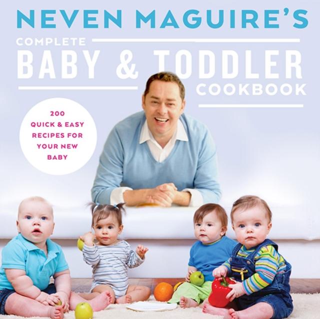 Vorderes Coverbild Neven Maguire's Complete Baby & Toddler Cookbook