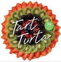 Vorderes Coverbild Tart ve Turta - 55in Üzerinde Leziz ve Pratik Tarif