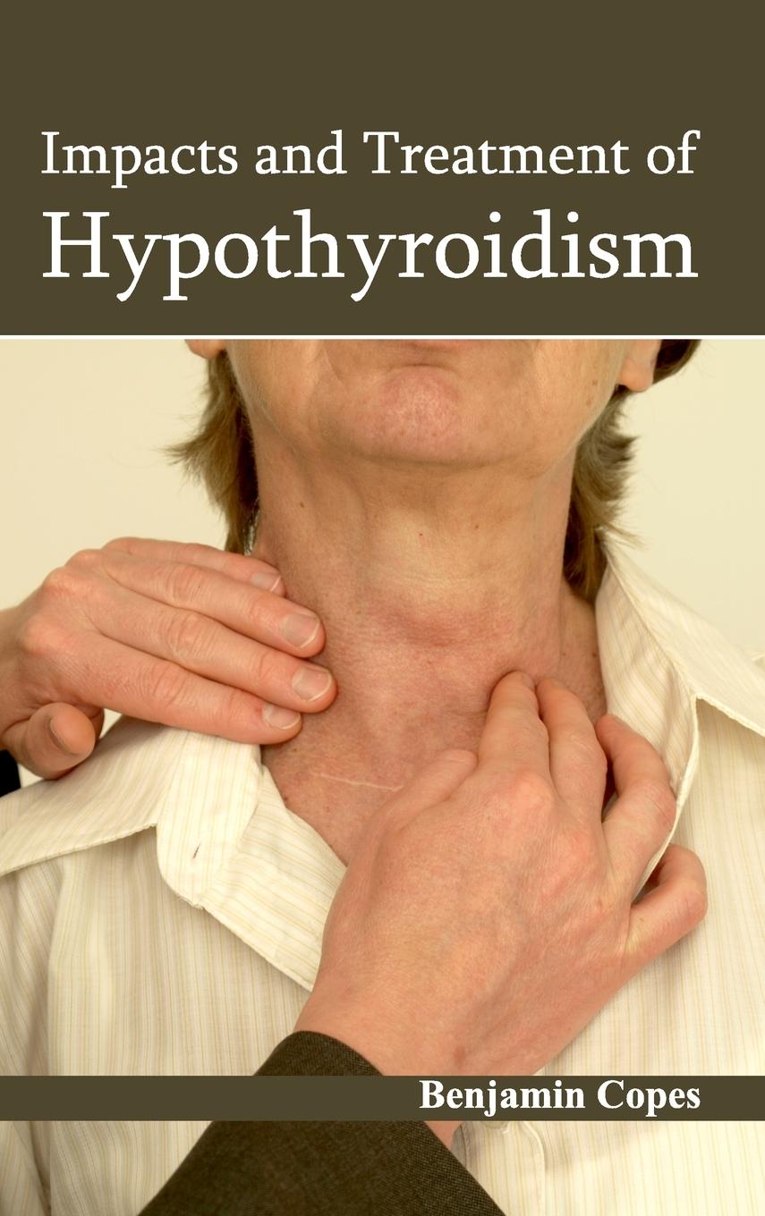 Vorderes Coverbild Impacts and Treatment of Hypothyroidism