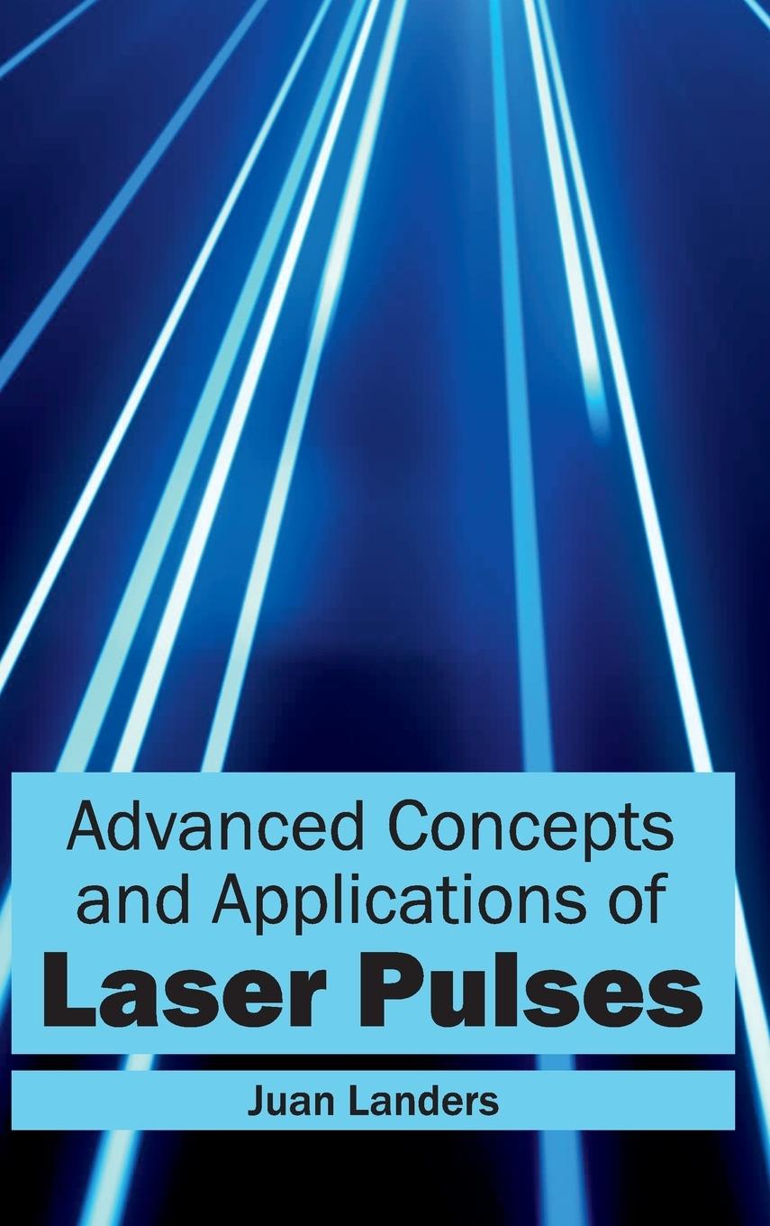 Vorderes Coverbild Advanced Concepts and Applications of Laser Pulses