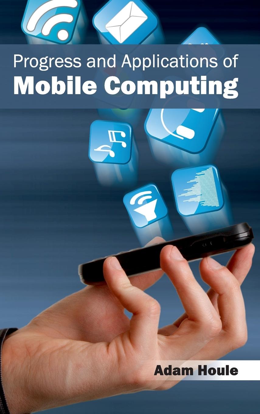 Vorderes Coverbild Progress and Applications of Mobile Computing