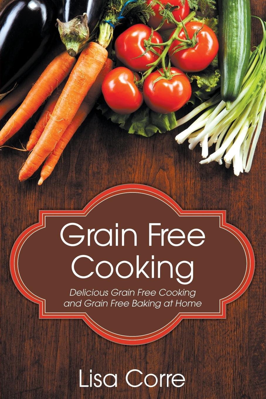 Vorderes Coverbild Grain Free Cooking
