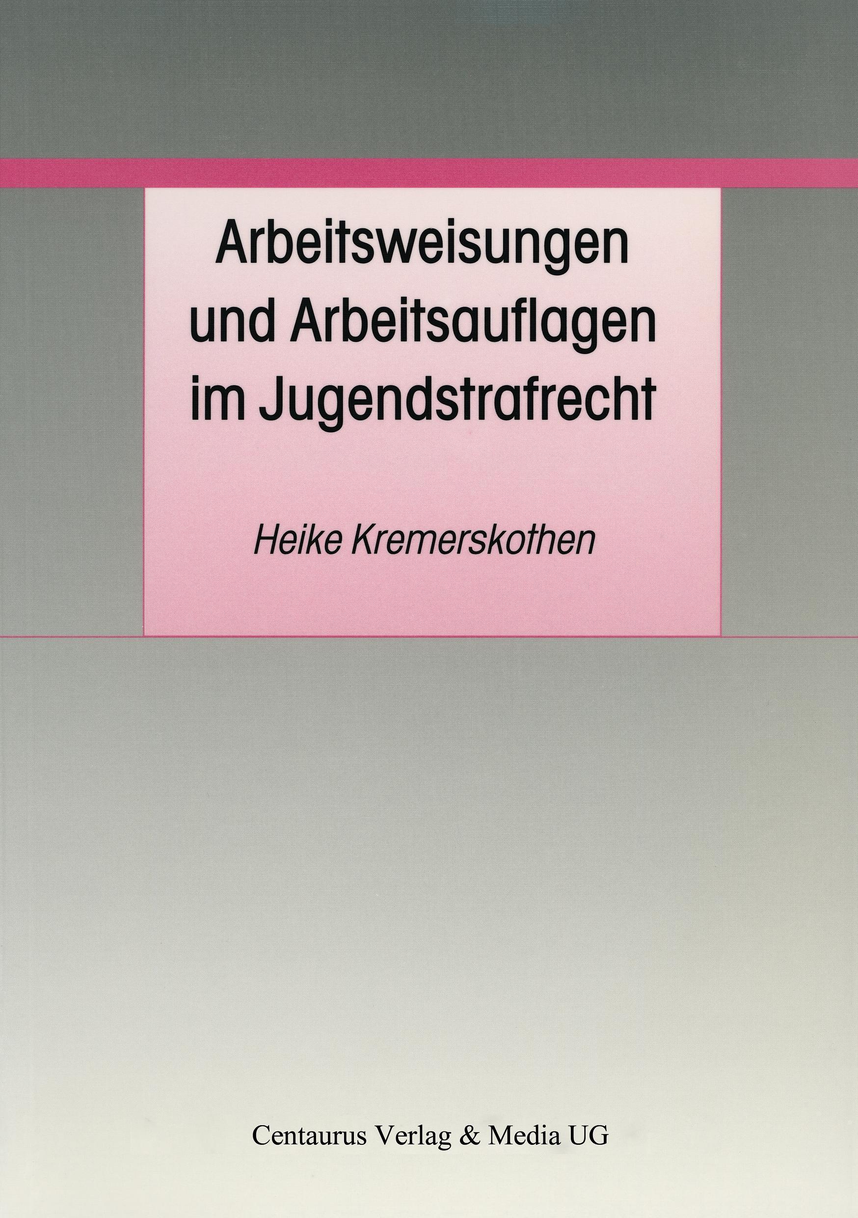 Vorderes Coverbild Arbeitsweisungen und Arbeitsauflagen im Jugendstrafrecht