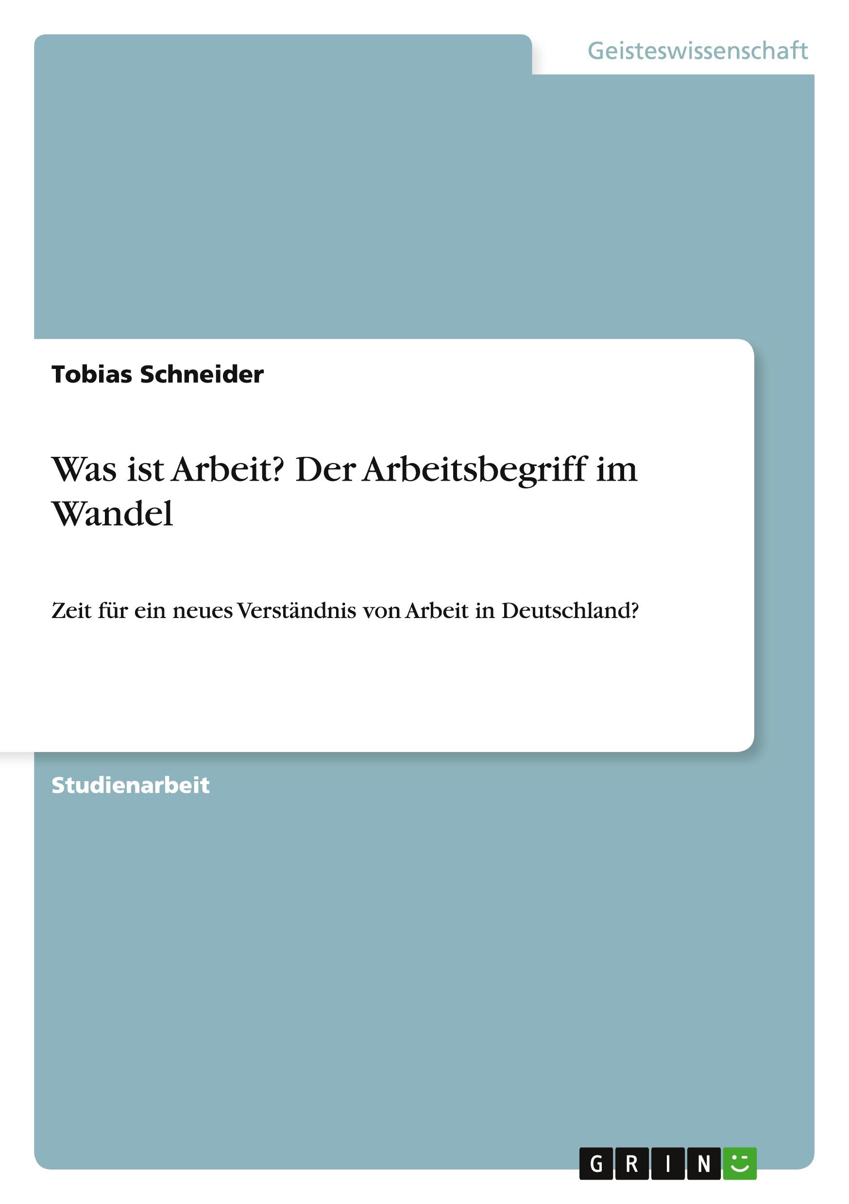 Vorderes Coverbild Was ist Arbeit? Der Arbeitsbegriff im Wandel