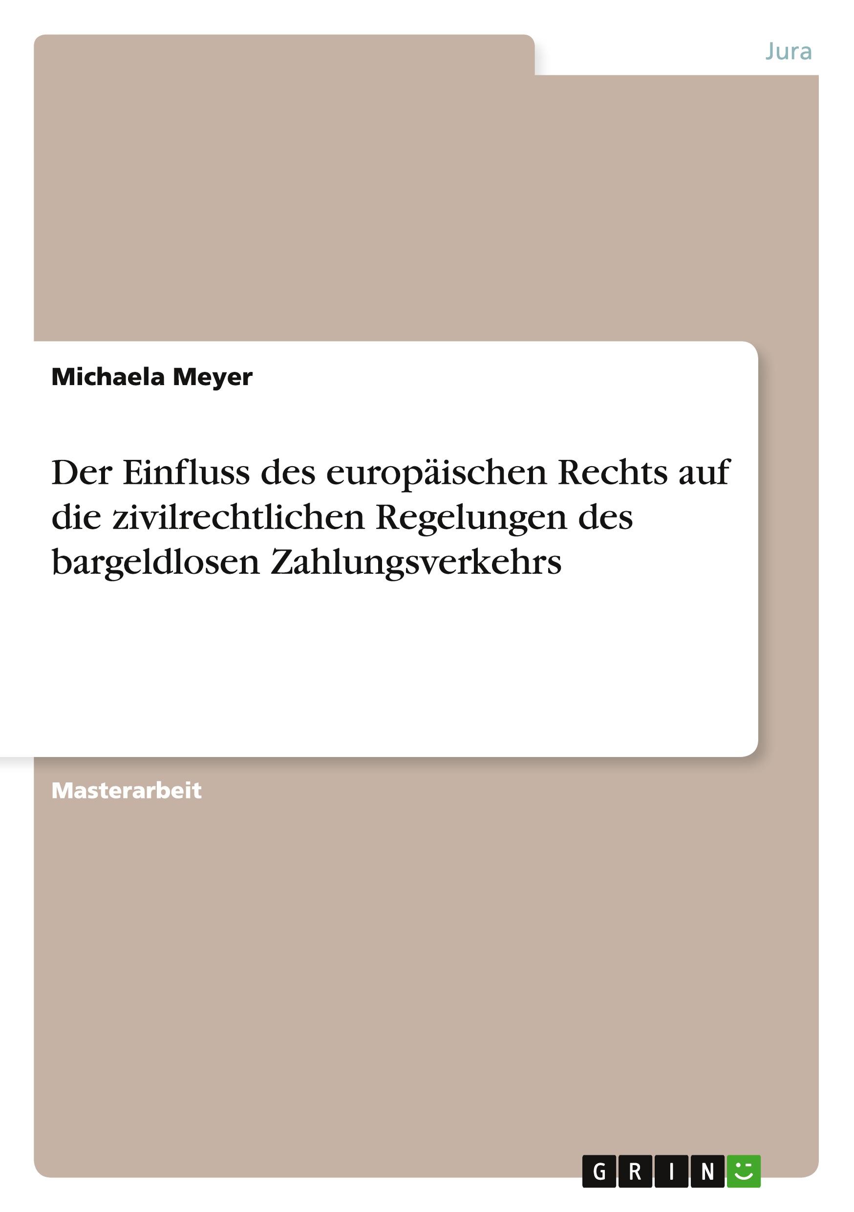 Vorderes Coverbild Der Einfluss des europäischen Rechts auf die zivilrechtlichen Regelungen des bargeldlosen Zahlungsverkehrs