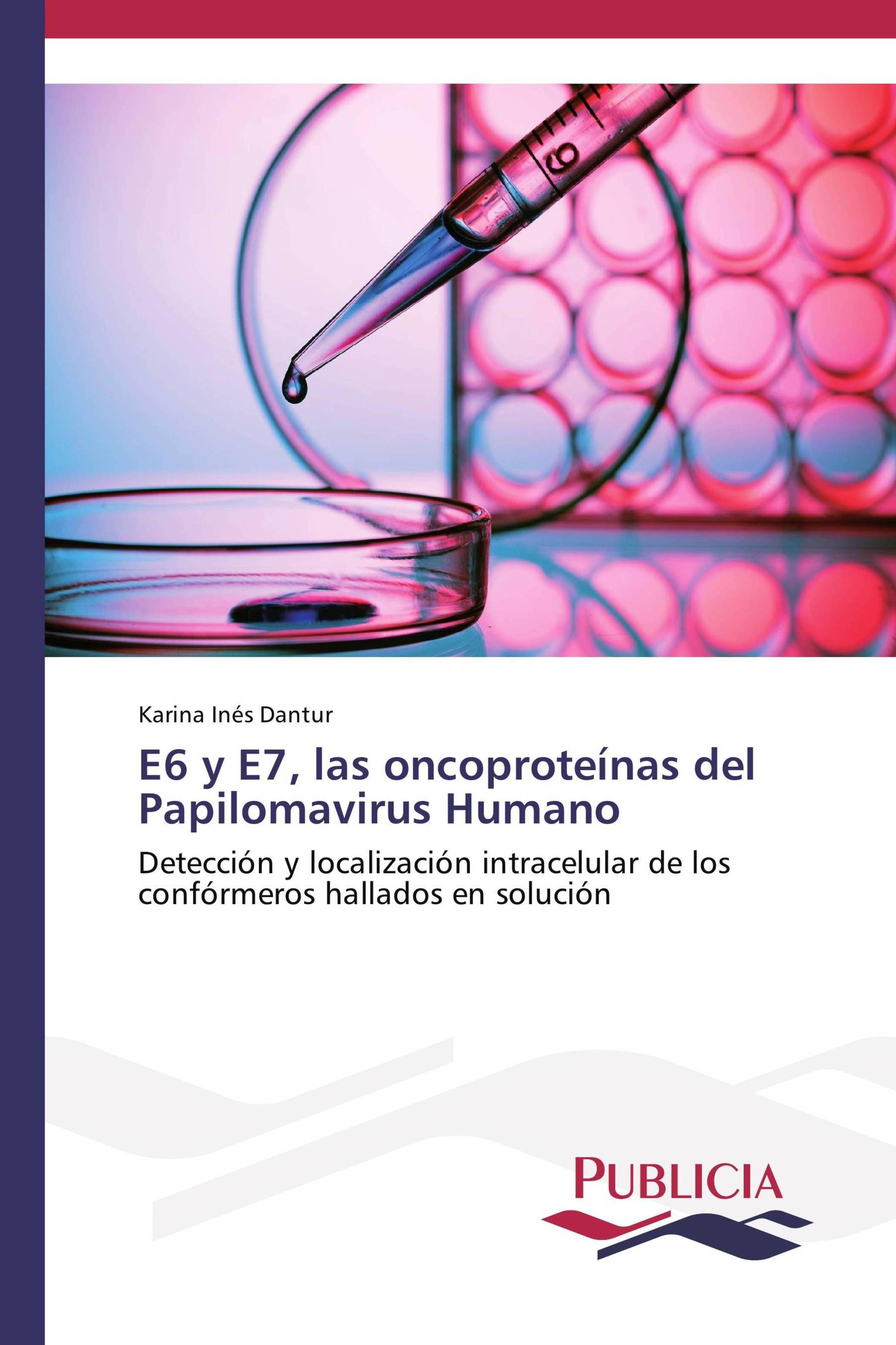 Vorderes Coverbild E6 y E7, las oncoproteínas del Papilomavirus Humano