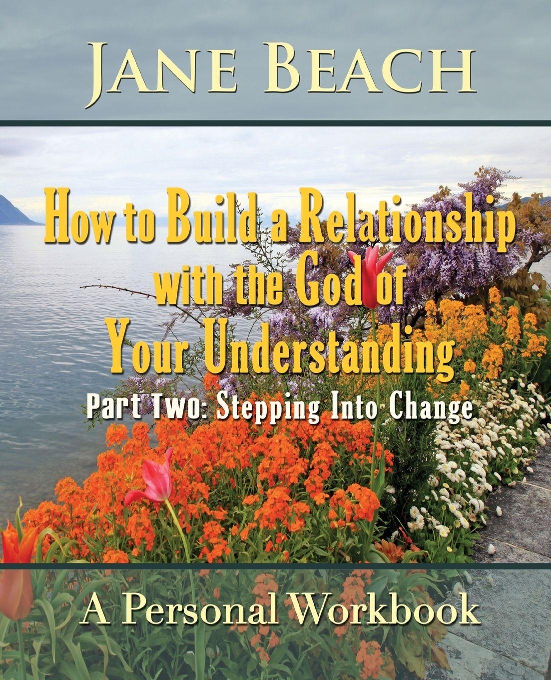 Vorderes Coverbild How to Build a Relationship with the God of Your Understanding