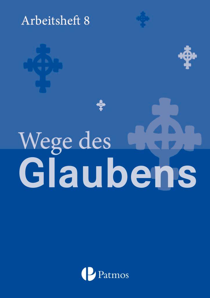 Vorderes Coverbild Religion Sekundarstufe I Gymnasium. Neubearbeitung 8. Schuljahr. Wege des Glaubens. Arbeitsheft