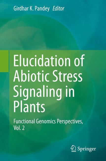 Vorderes Coverbild Elucidation of Abiotic Stress Signaling in Plants