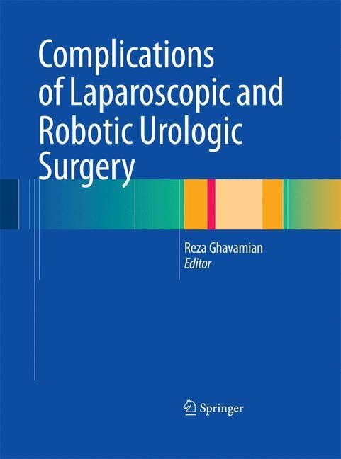 Rückseitencover Complications of Laparoscopic and Robotic Urologic Surgery