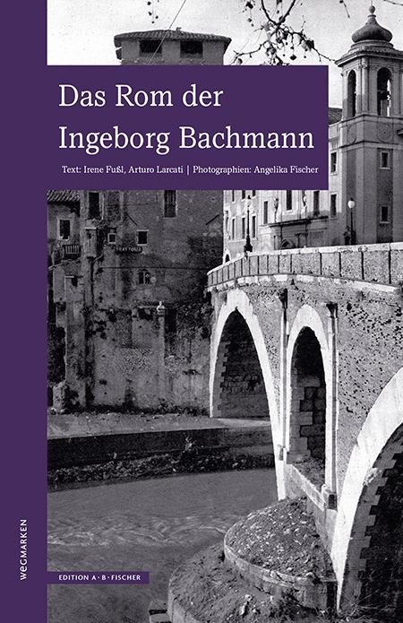 Vorderes Coverbild Das Rom der Ingeborg Bachmann