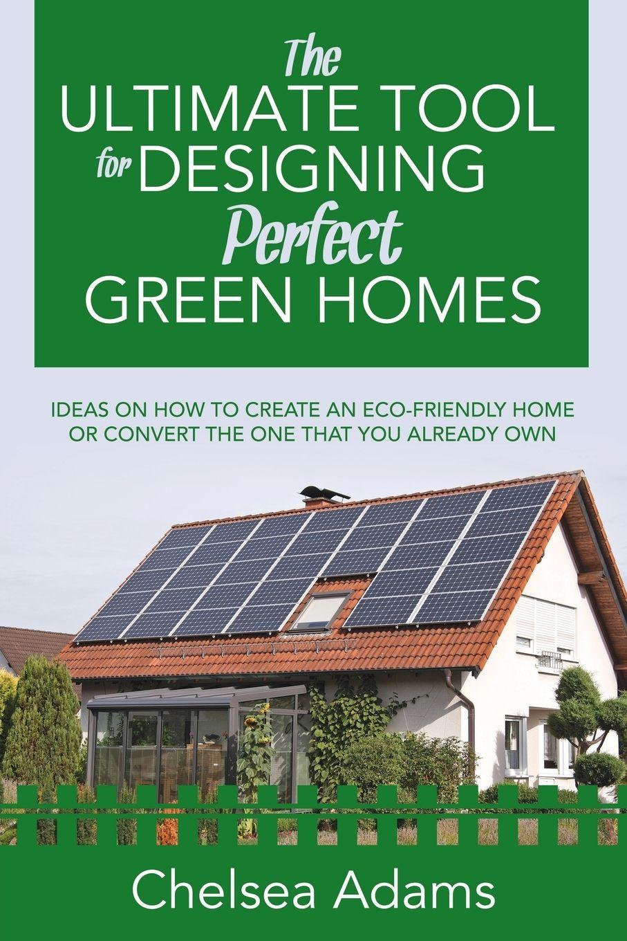 Vorderes Coverbild The Ultimate Tool for Designing Perfect Green Homes