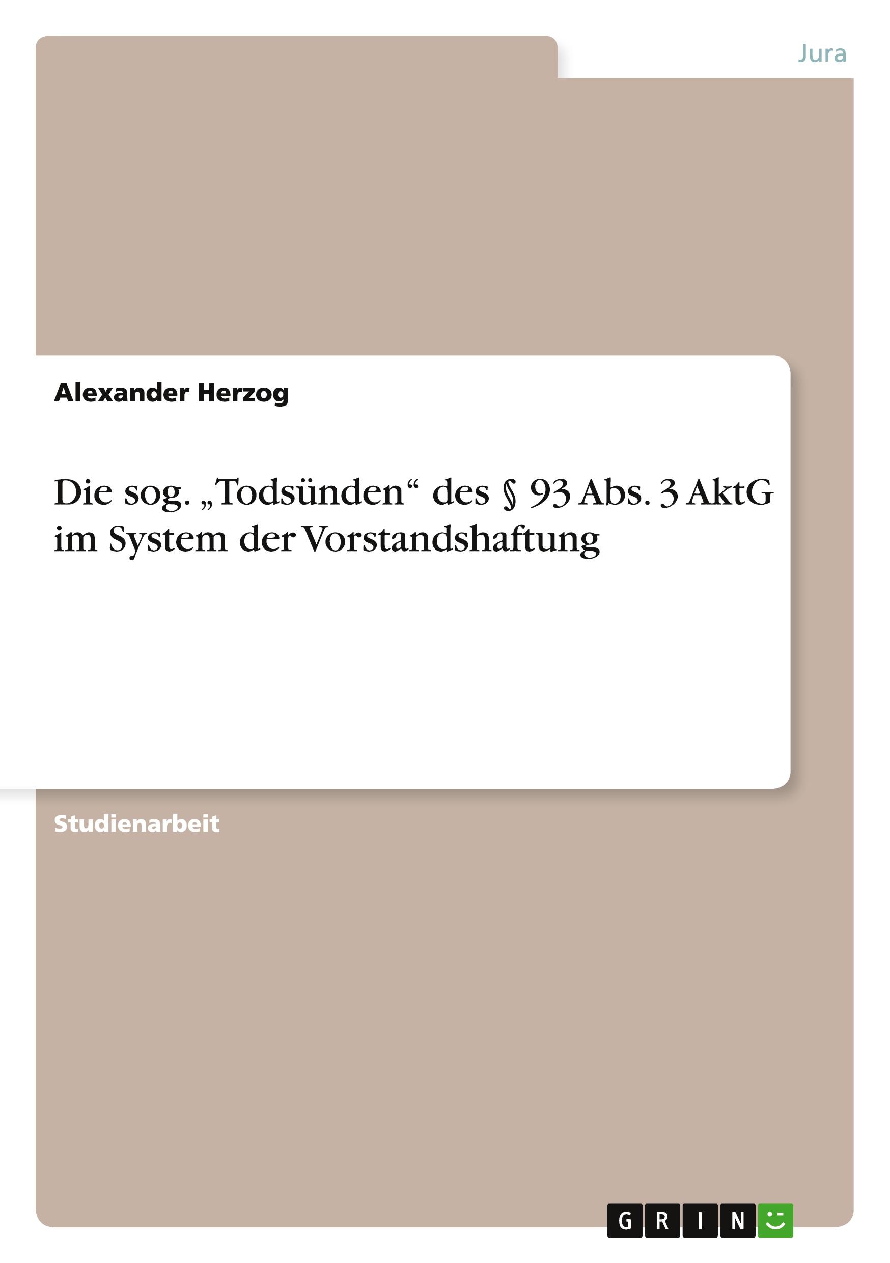 Vorderes Coverbild Die sog. "Todsünden" des § 93 Abs. 3 AktG im System der Vorstandshaftung