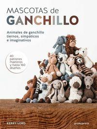 Vorderes Coverbild Mascotas de ganchillo : Animales de ganchillo tiernos, simpáticos e imaginativos