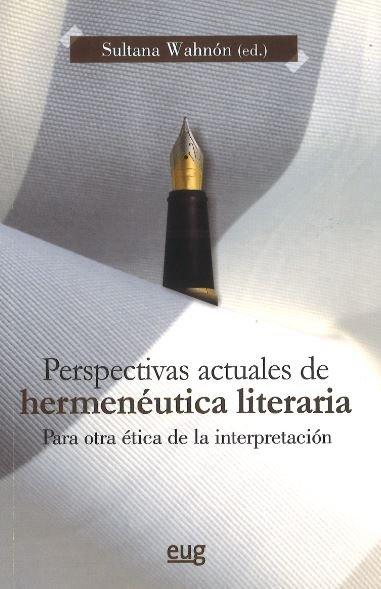 Vorderes Coverbild Perspectivas actuales de hermenéutica literaria : para otra ética de la interpretación
