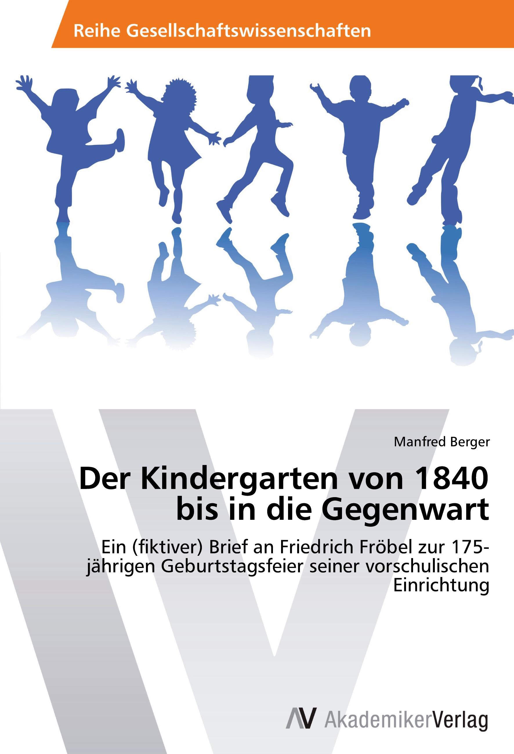 Vorderes Coverbild Der Kindergarten von 1840 bis in die Gegenwart