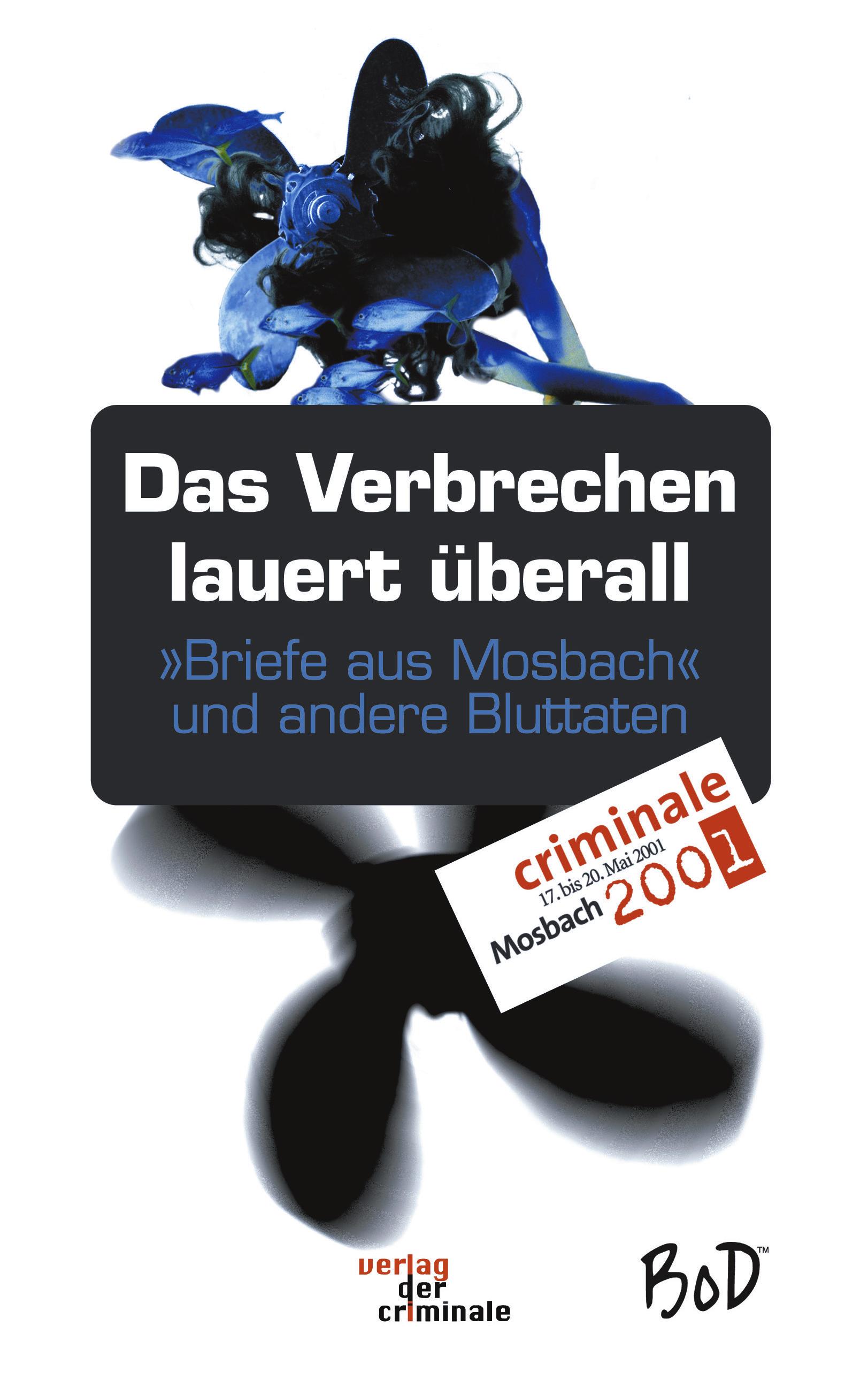 Vorderes Coverbild Das Verbrechen lauert überall. "Briefe aus Mosbach" und andere Bluttaten