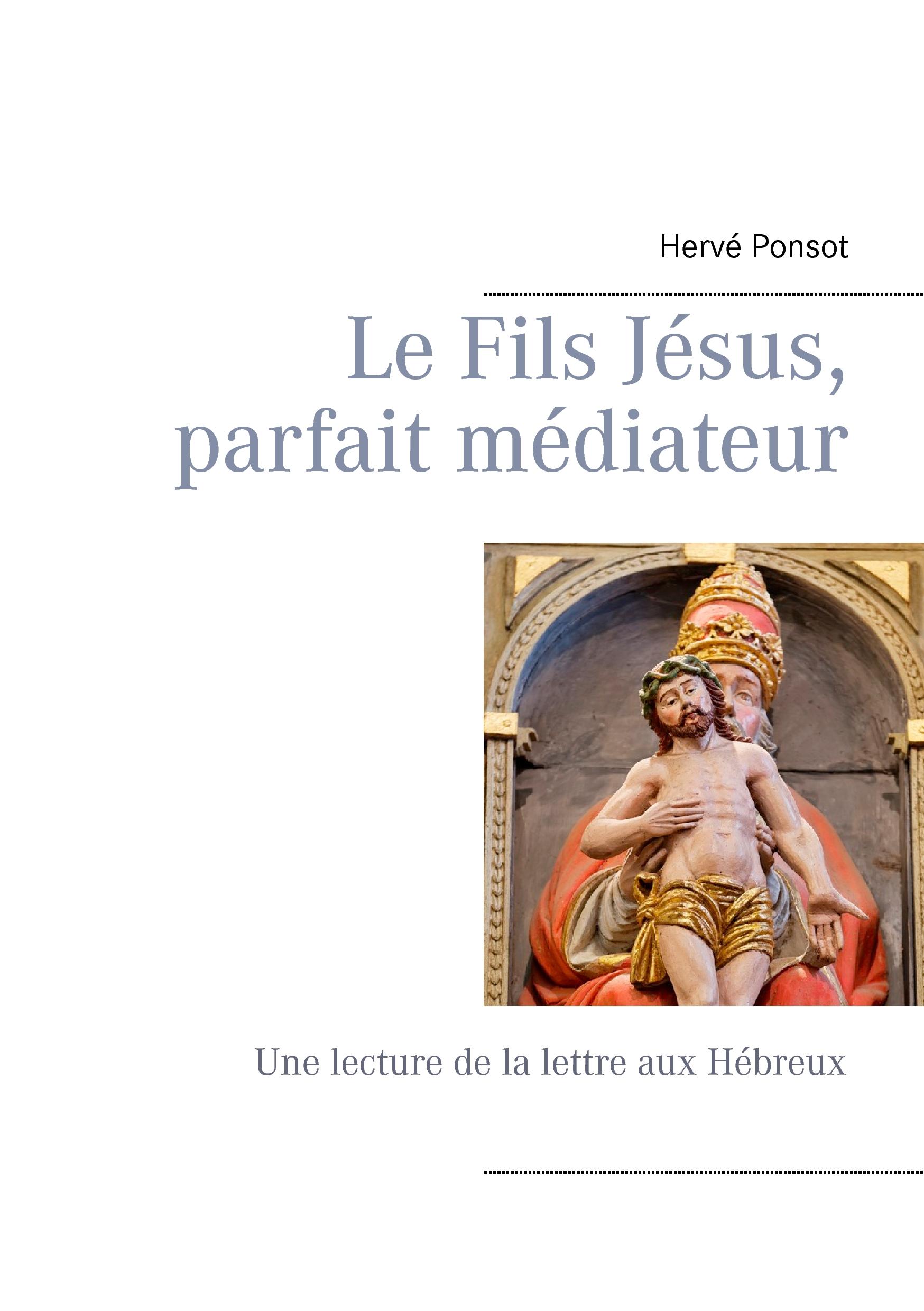 Vorderes Coverbild Le Fils Jésus, parfait médiateur