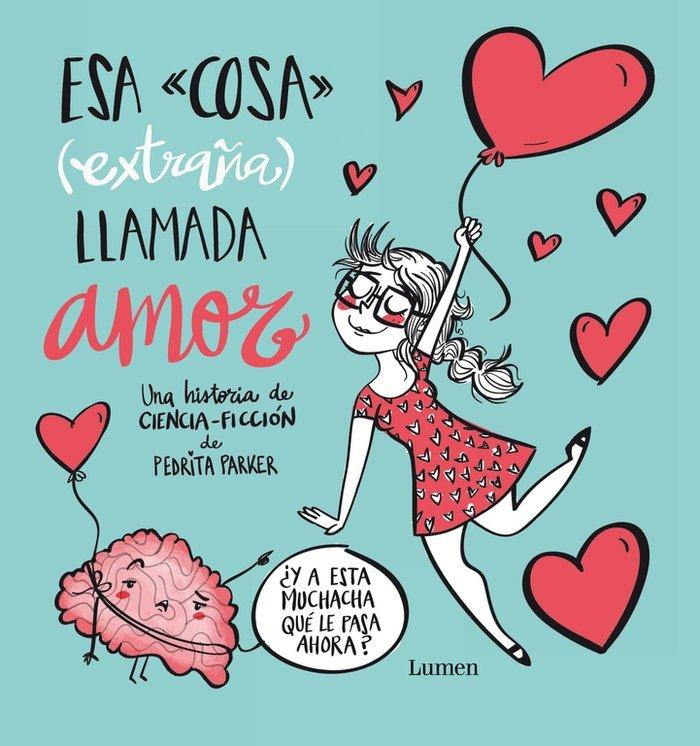 Vorderes Coverbild Esa cosa extraña llamada-- 1. Esa cosa -extraña- llamada amor