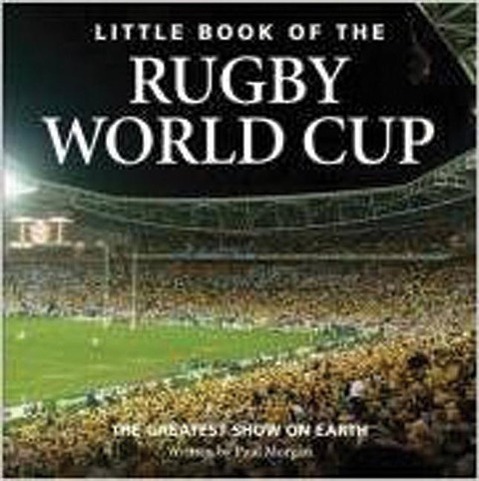 Vorderes Coverbild Little Book of the Rugby World Cup: The Greatest Show on Earth