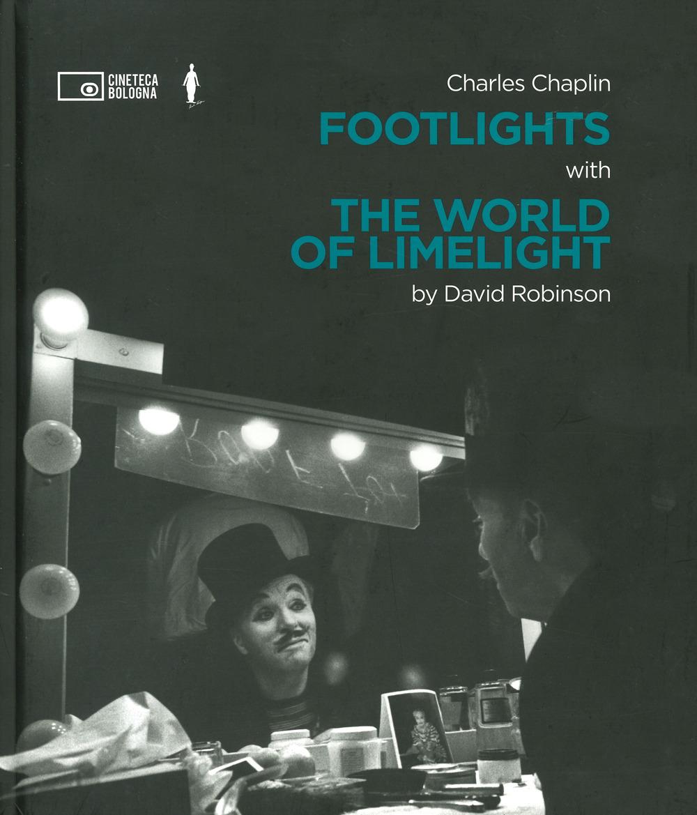 Vorderes Coverbild Charlie Chaplin: footlights with the world of limelight