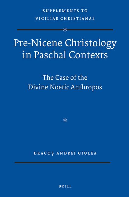 Vorderes Coverbild Pre-Nicene Christology in Paschal Contexts