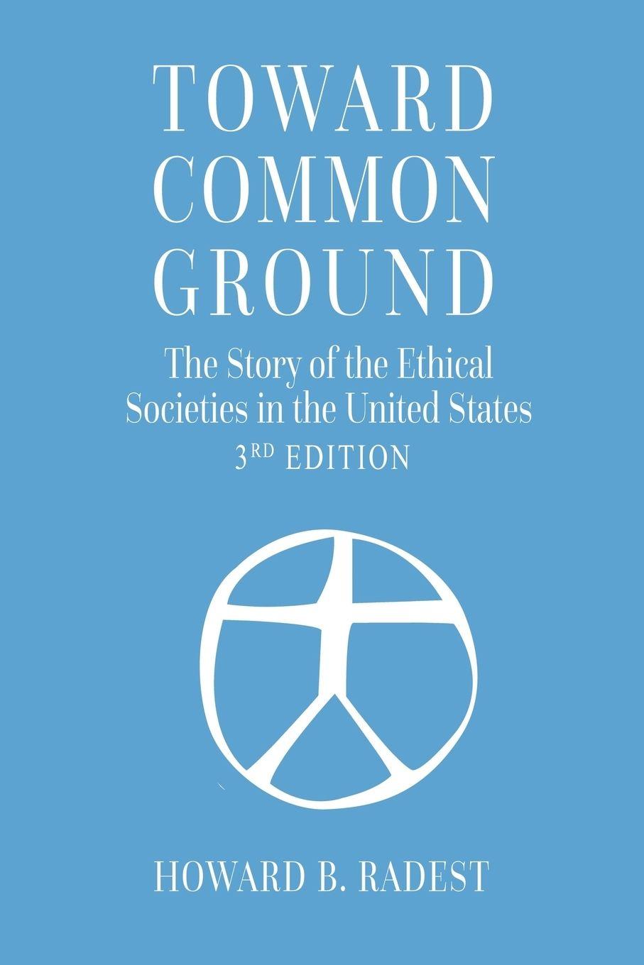 Vorderes Coverbild Toward Common Ground - The Story of the Ethical Societies in the United States