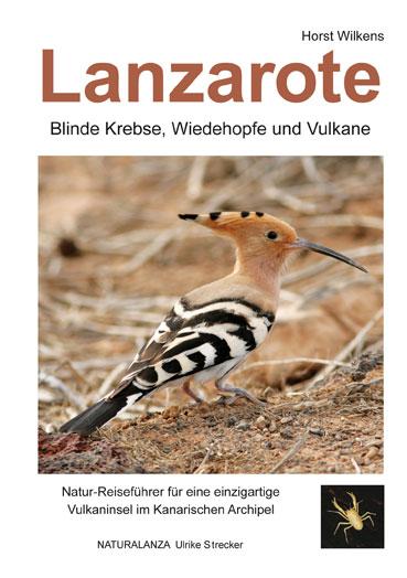 Vorderes Coverbild Lanzarote - Blinde Krebse, Wiedehopfe und Vulkane