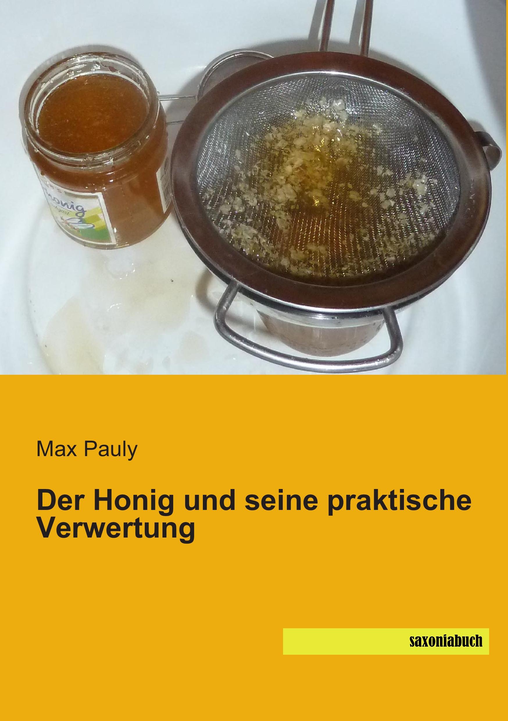 Vorderes Coverbild Der Honig und seine praktische Verwertung