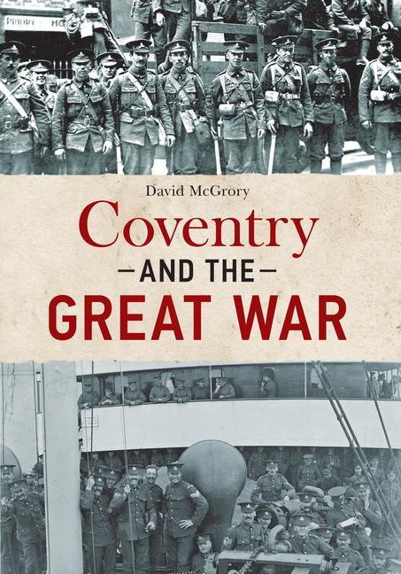 Vorderes Coverbild Coventry and the Great War