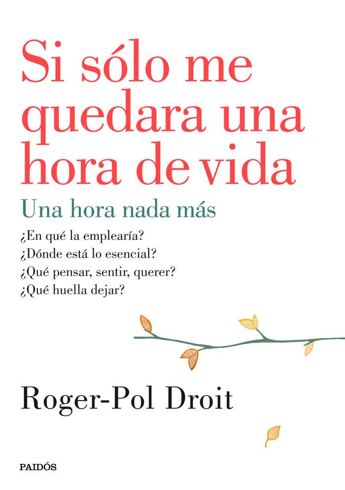 Vorderes Coverbild Si sólo me quedara una hora de vida