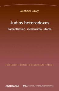 Vorderes Coverbild Judíos heterodoxos : romanticismo, mesianismo, utopía