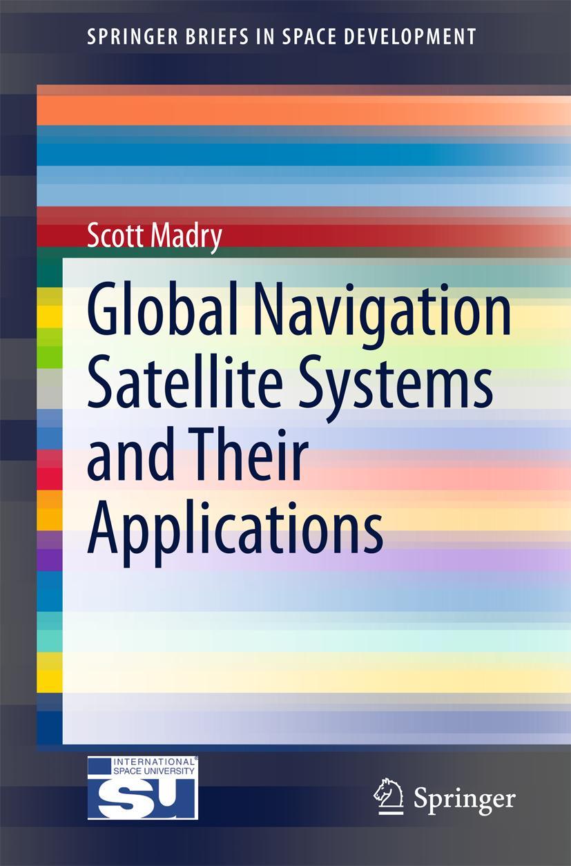 Vorderes Coverbild Global Navigation Satellite Systems and Their Applications