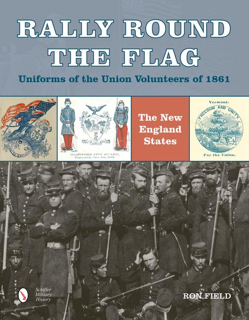 Vorderes Coverbild Rally Round the Flag--Uniforms of the Union Volunteers of 1861