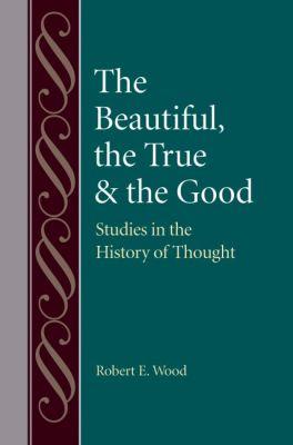 Vorderes Coverbild The Beautiful, the True and the Good